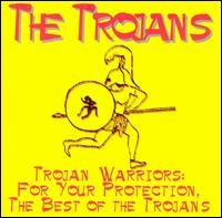 Trojan Warriors For Your Protection (Best of the Trojans)